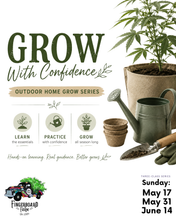 Load image into Gallery viewer, Grow With Confidence: Cannabis Basics at the Farm